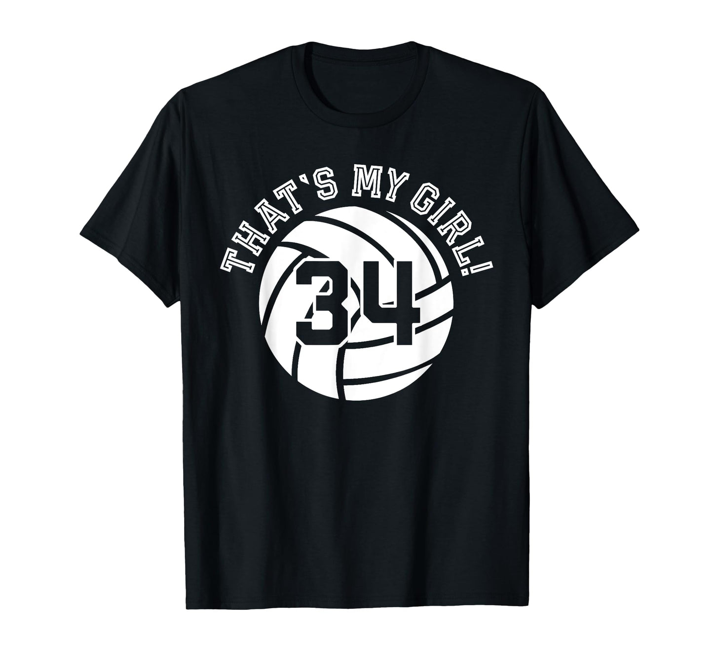 That's My Girl #34 Volleyball Player Mom Dad Kids School Fan T-Shirt