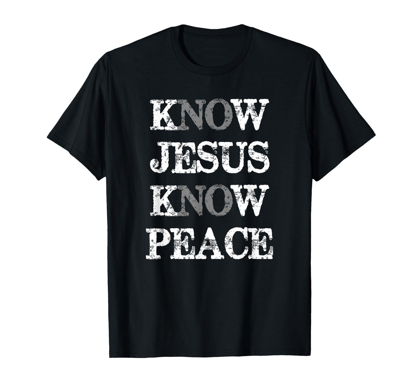 Christian Know Jesus Know Peace No Jesus No Peace T-Shirt