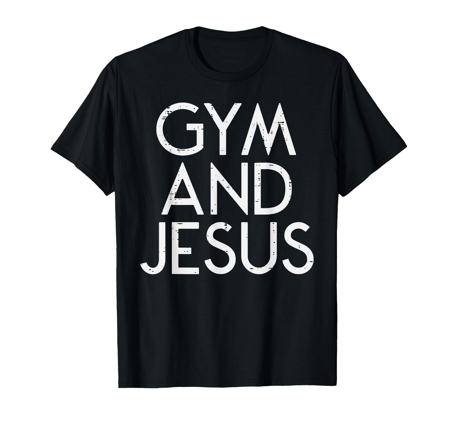 Gym And Jesus Christian Workout Fitness Exercise Women Men T-Shirt