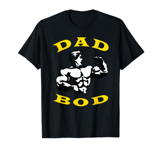 Fathers Day Shirt | Dad Bod T-Shirt | Funny Gym Shirts T-Shirt