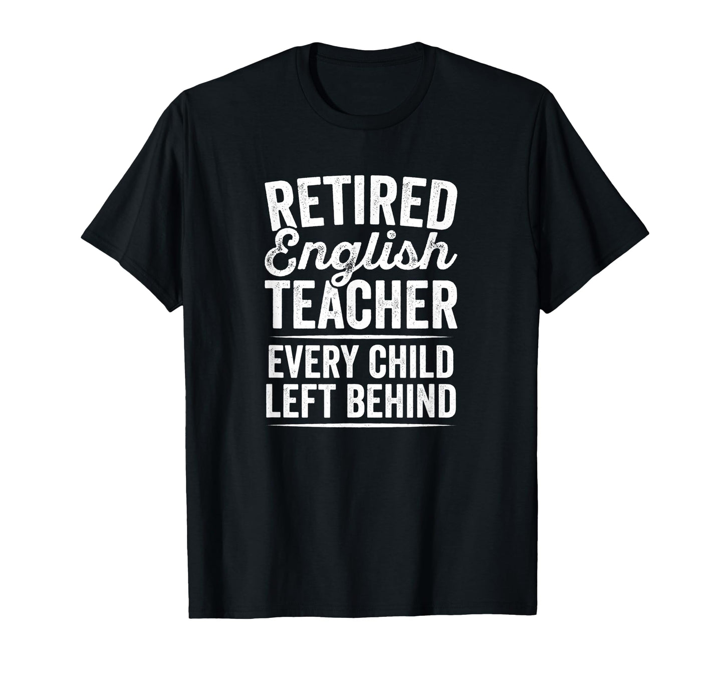 Retired English Teacher T-Shirt Teaching Retirement Gift