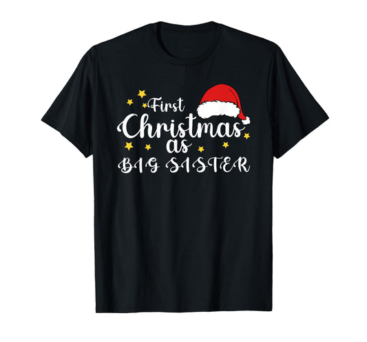 First Christmas As Big Sister 1st Christmas Matching Family T-Shirt