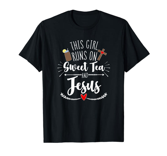 This Girl Runs on Sweet Tea and Jesus T-Shirt