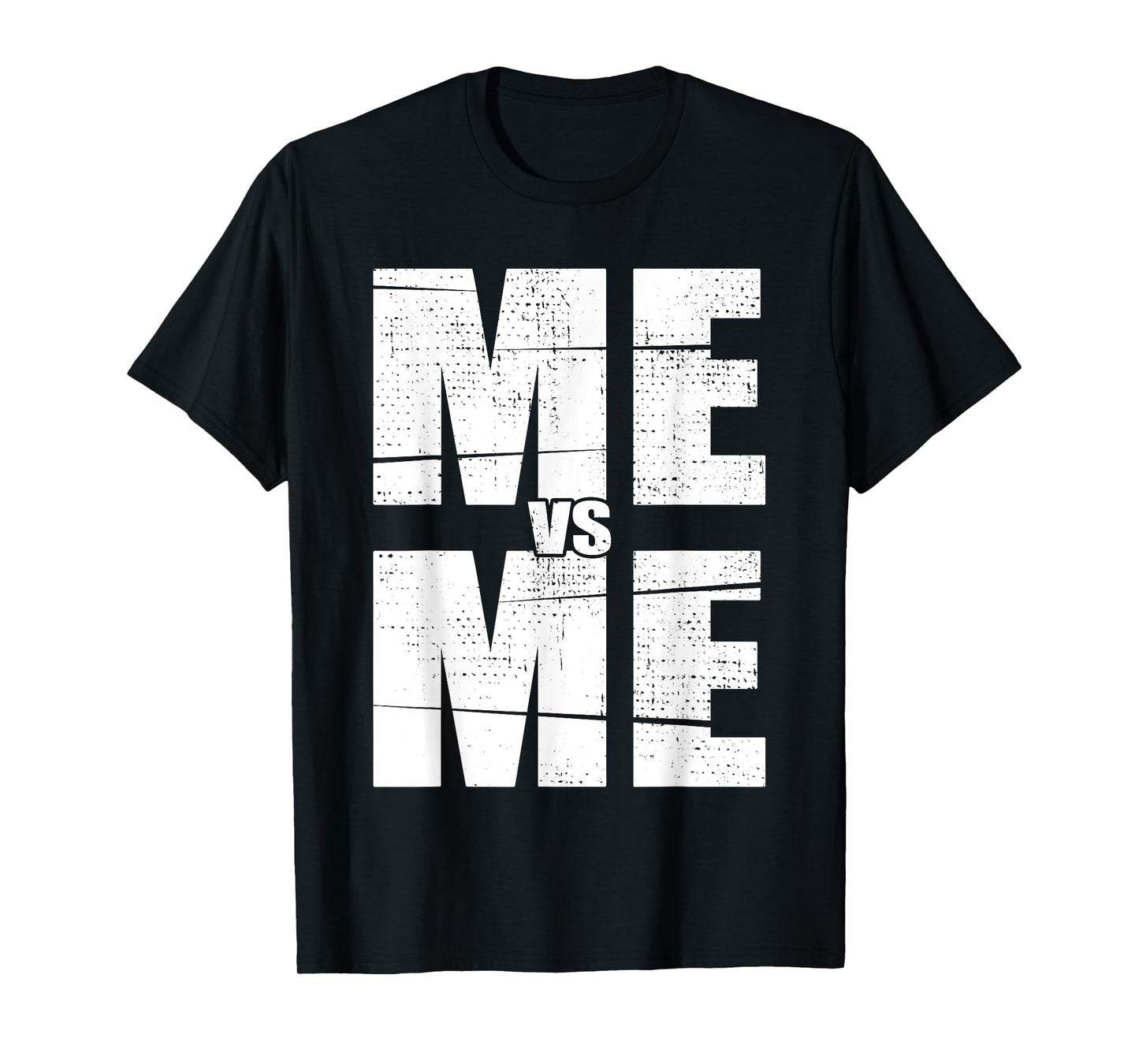 Inspirational Motivational ME vs ME Mindset Workout T-Shirt