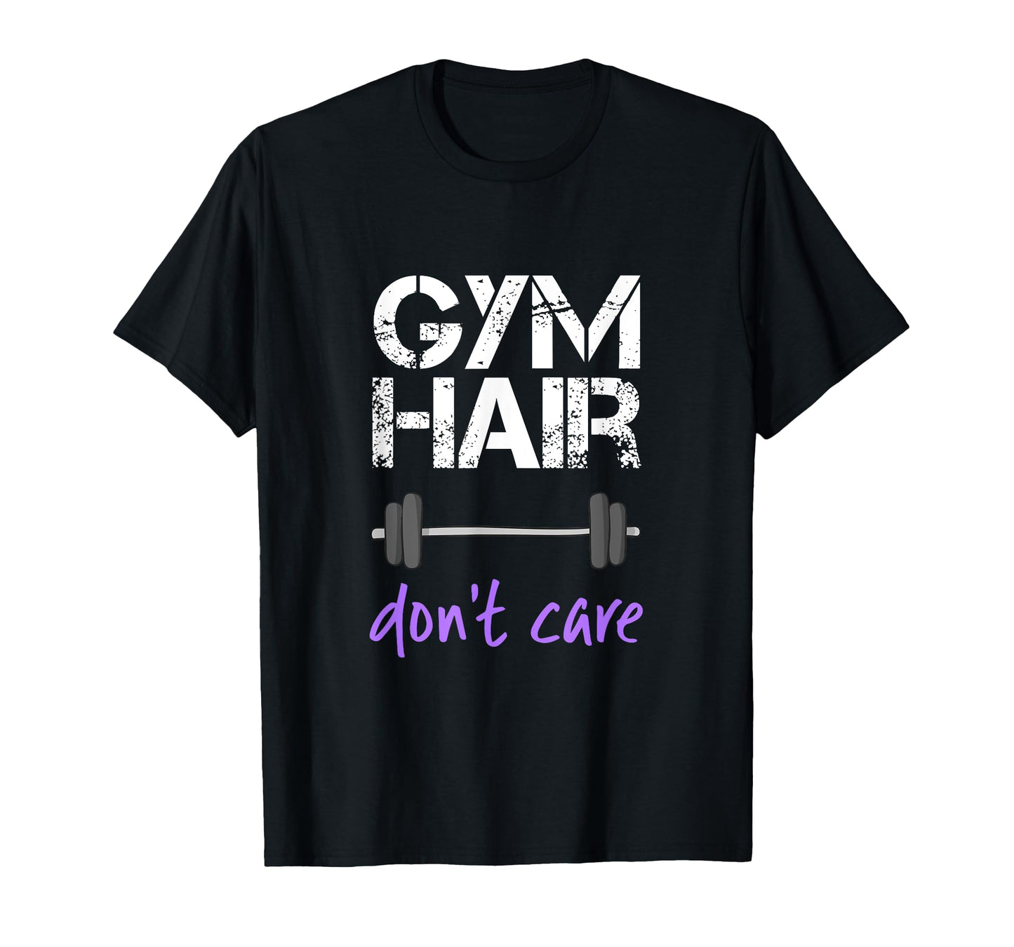 Workout Saying / Gym Hair Don't Care Women Fitness Health T-Shirt