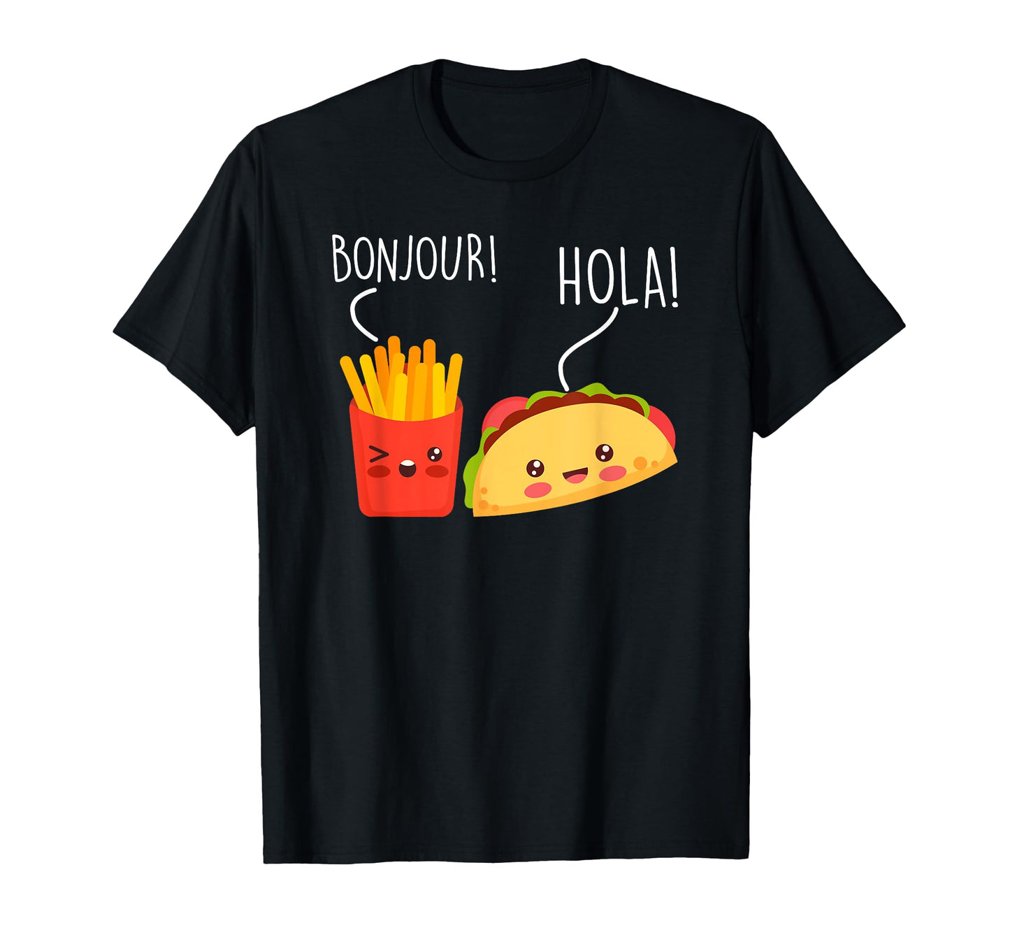 Bonjour Hola French Fries Taco Funny Language Food Pun T-Shirt