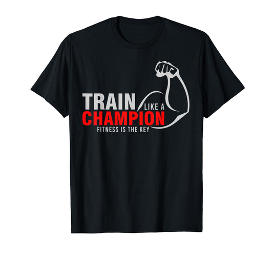 TRAIN LIKE A CHAMPION FITNESS IS KEY RED WHITE ARM T-Shirt