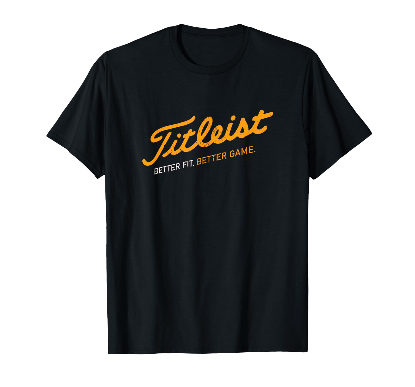 Retro Titleis-t Better Fit Better Game Golfing Golfer Golf T-Shirt