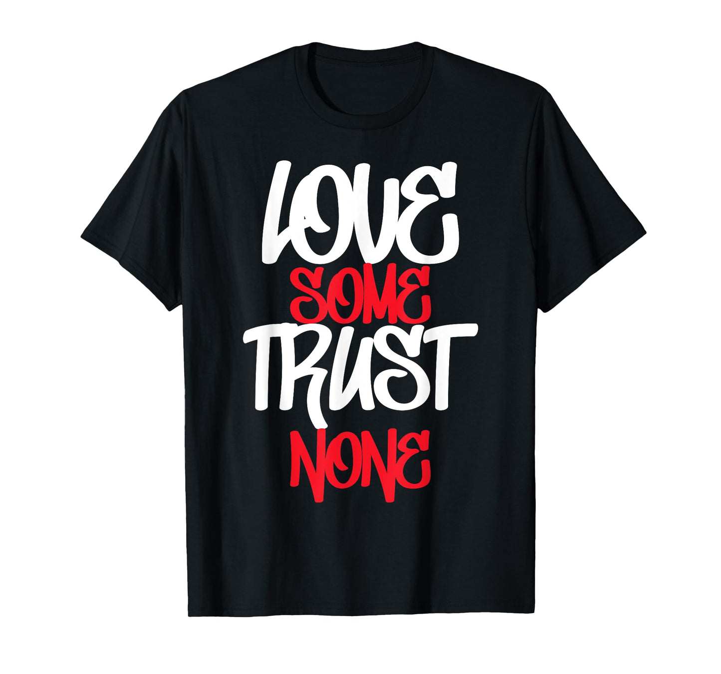 Hustler, Hustle Gang, Love Some Trust None, Urban Apparel T-Shirt