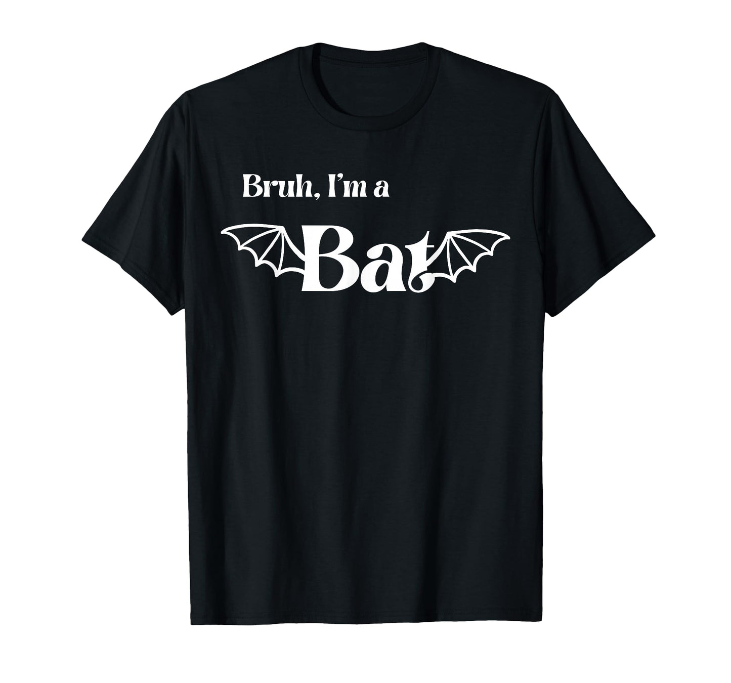 Bruh I’m A Bat Halloween Funny Group Costume Matching T-Shirt