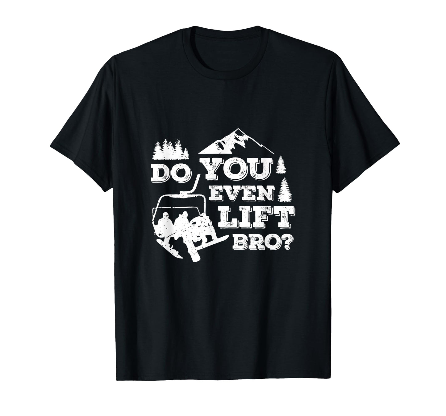 Funny Skiing Do You Even Lift Bro Ski Gift T-Shirt