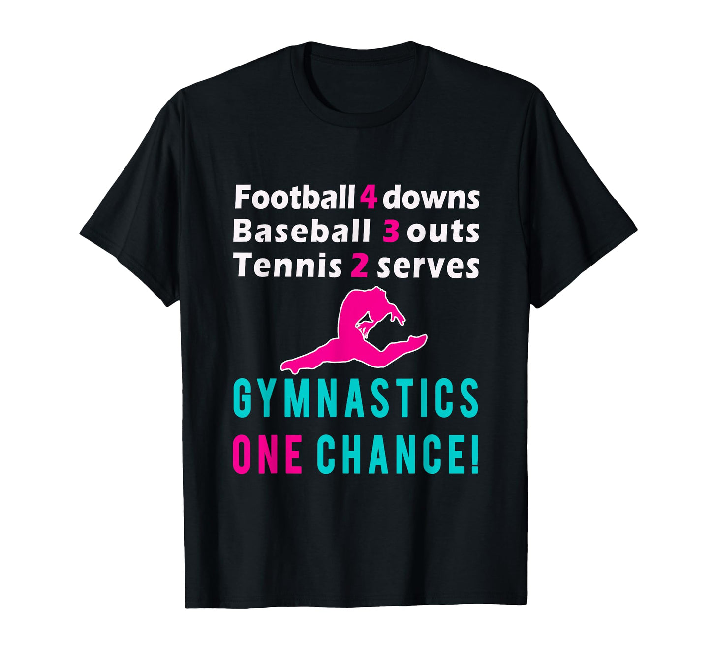 Top Girls Gymnastics One Chance Gymnast Gift T-Shirt T-Shirt