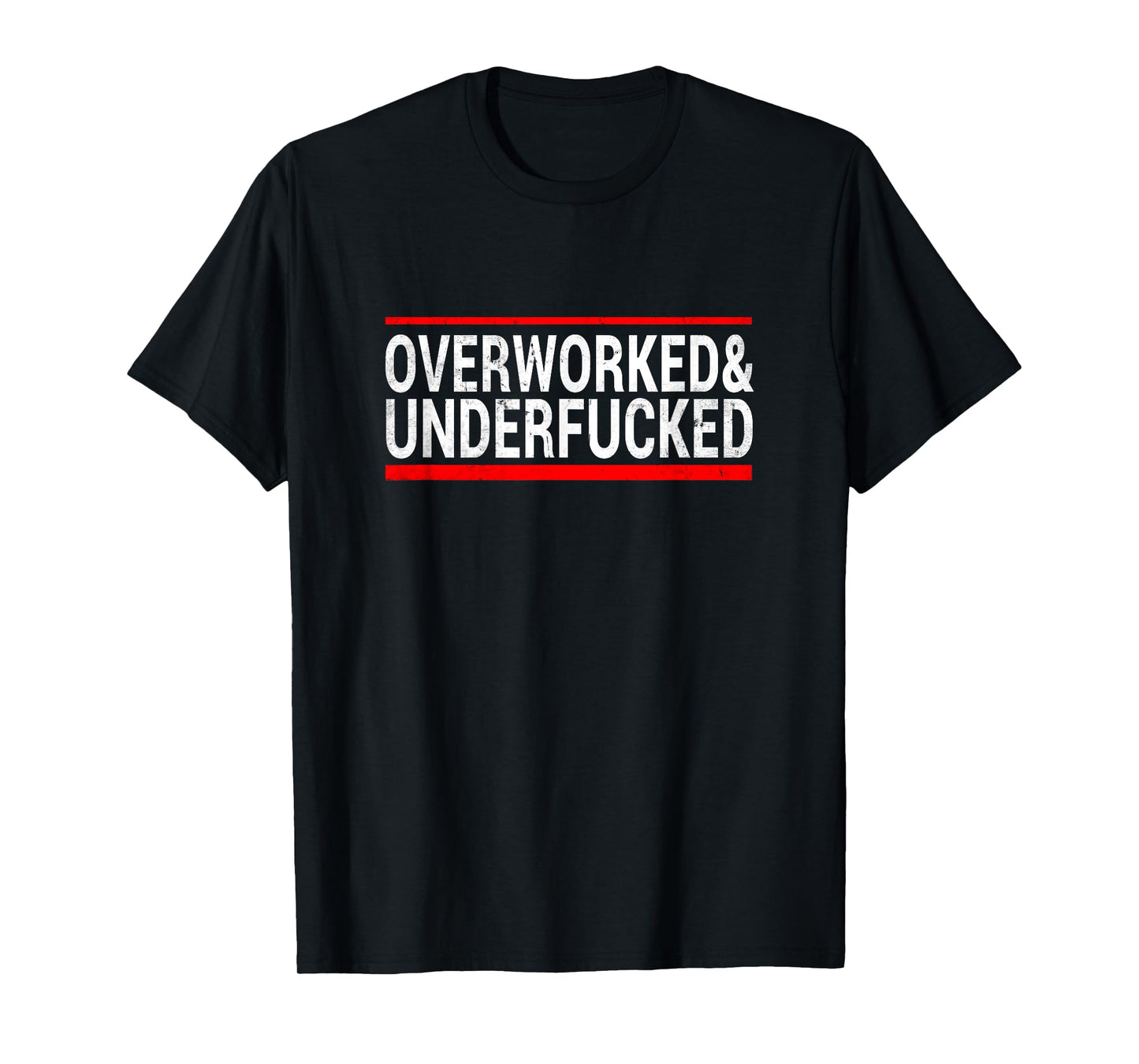 Overworked and Underfucked Biker T-Shirt