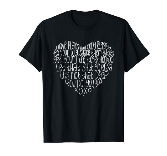 Cody Rigsby Motivational Workout Quotes - Lettered Heart T-Shirt