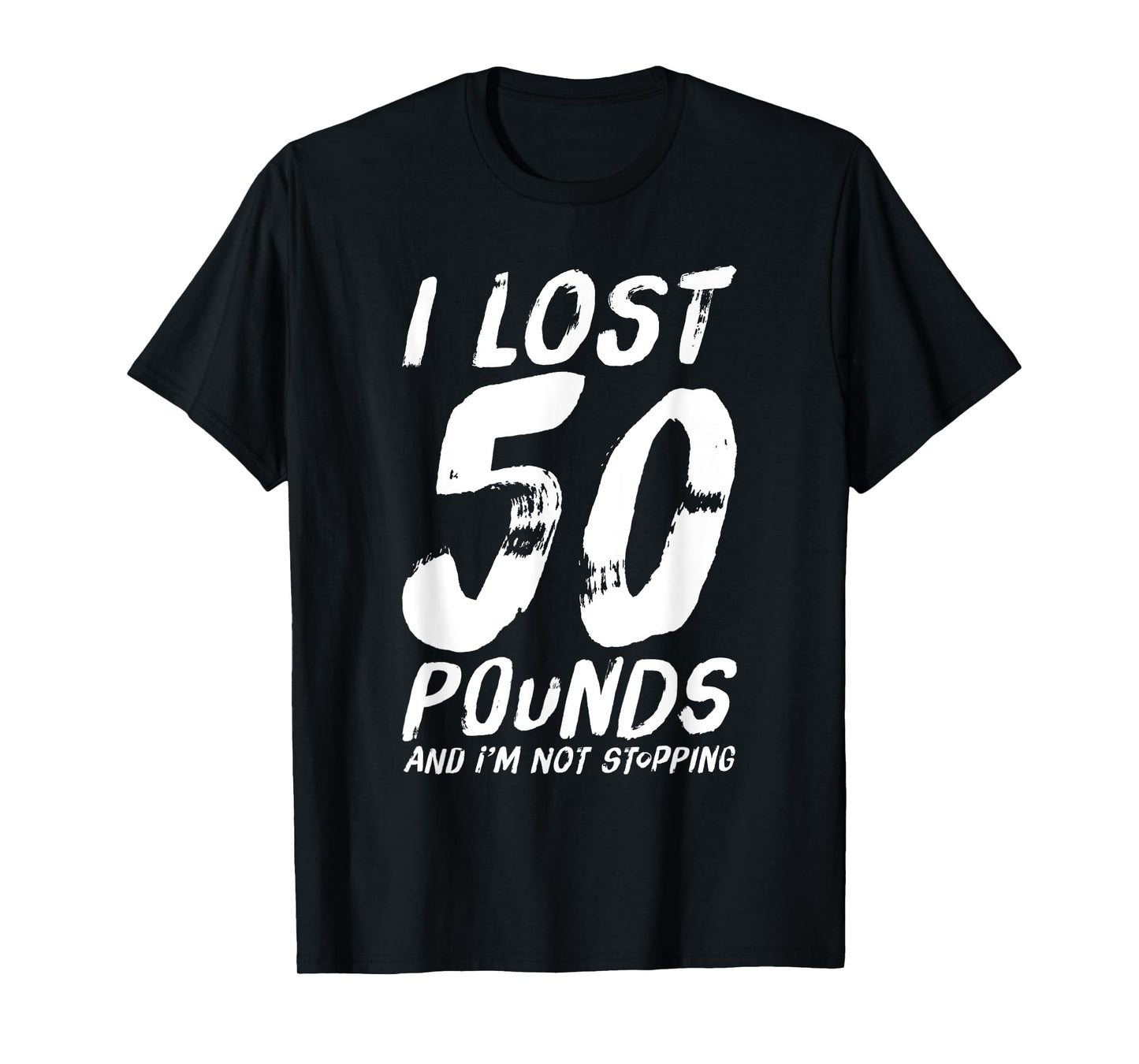 I Lost 50 Pounds Gym T-Shirt
