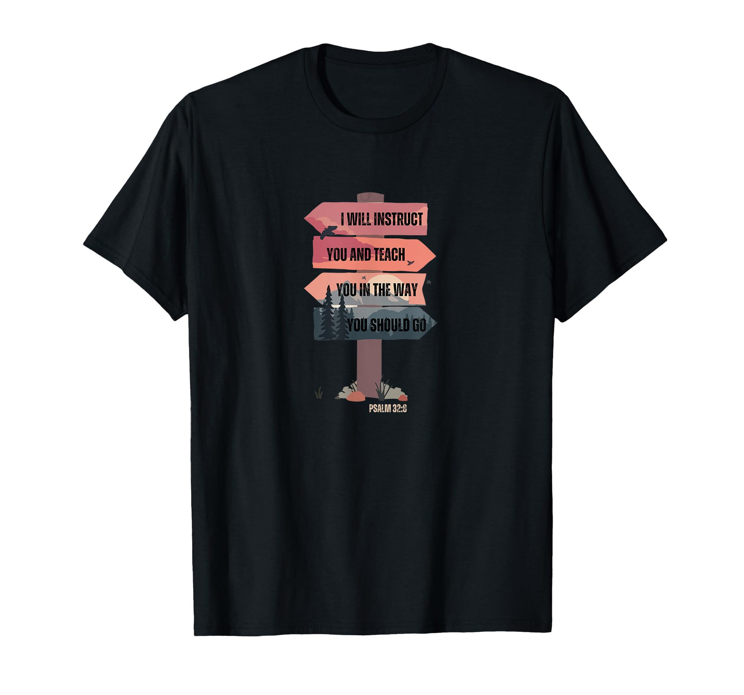 Psalm 32:8 Instruct You Teach Christian Bible Religious Gift T-Shirt