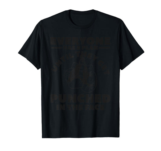 Everyone Has A Plan Until They Get Punched In The Face Boxer T-Shirt