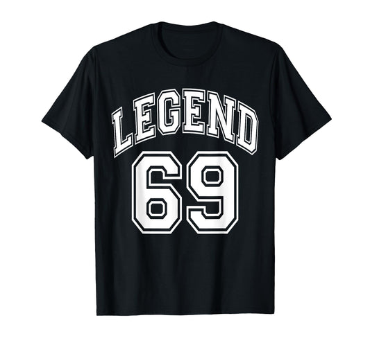 Legend 69 Number Varsity Team - 69th Birthday & 69 Years Old T-Shirt