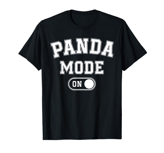 Panda Mode On Costume Funny Animal Lover Gift T-Shirt