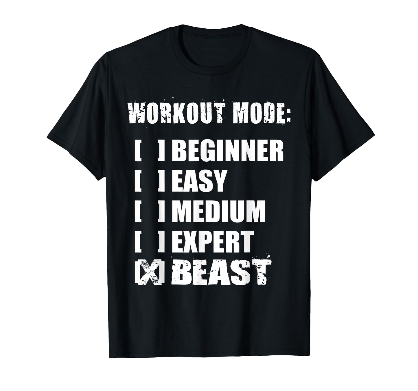 Workout Mode - BEAST - Gym Motivational T-Shirt