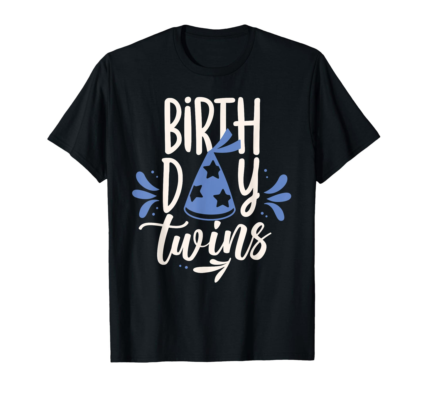 Birthday Twin Identical Twins Boy Girl Unisex-Adults Twin-themed Birthday T-Shirt Black Small Crew Collar Modern Short Sleeve