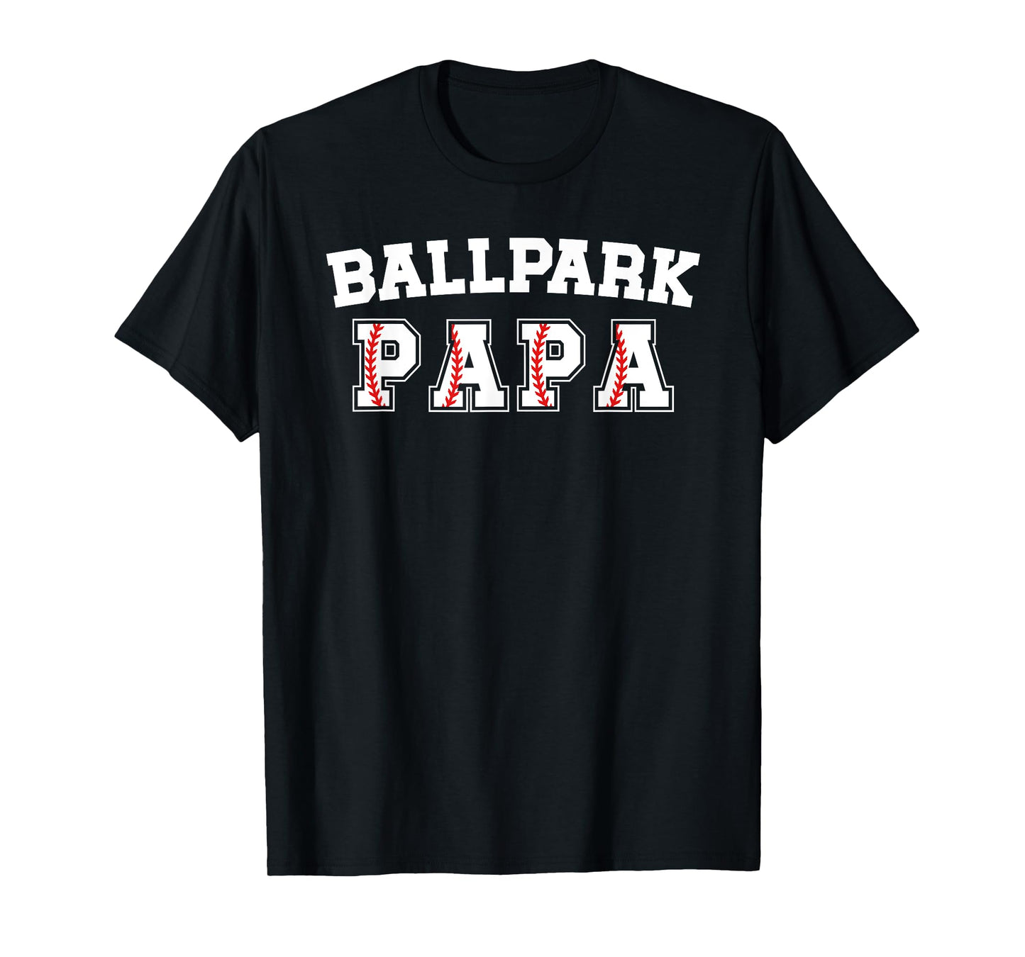 Ballpark Papa Baseball Papa Of A Baseball Player Papa T-Shirt