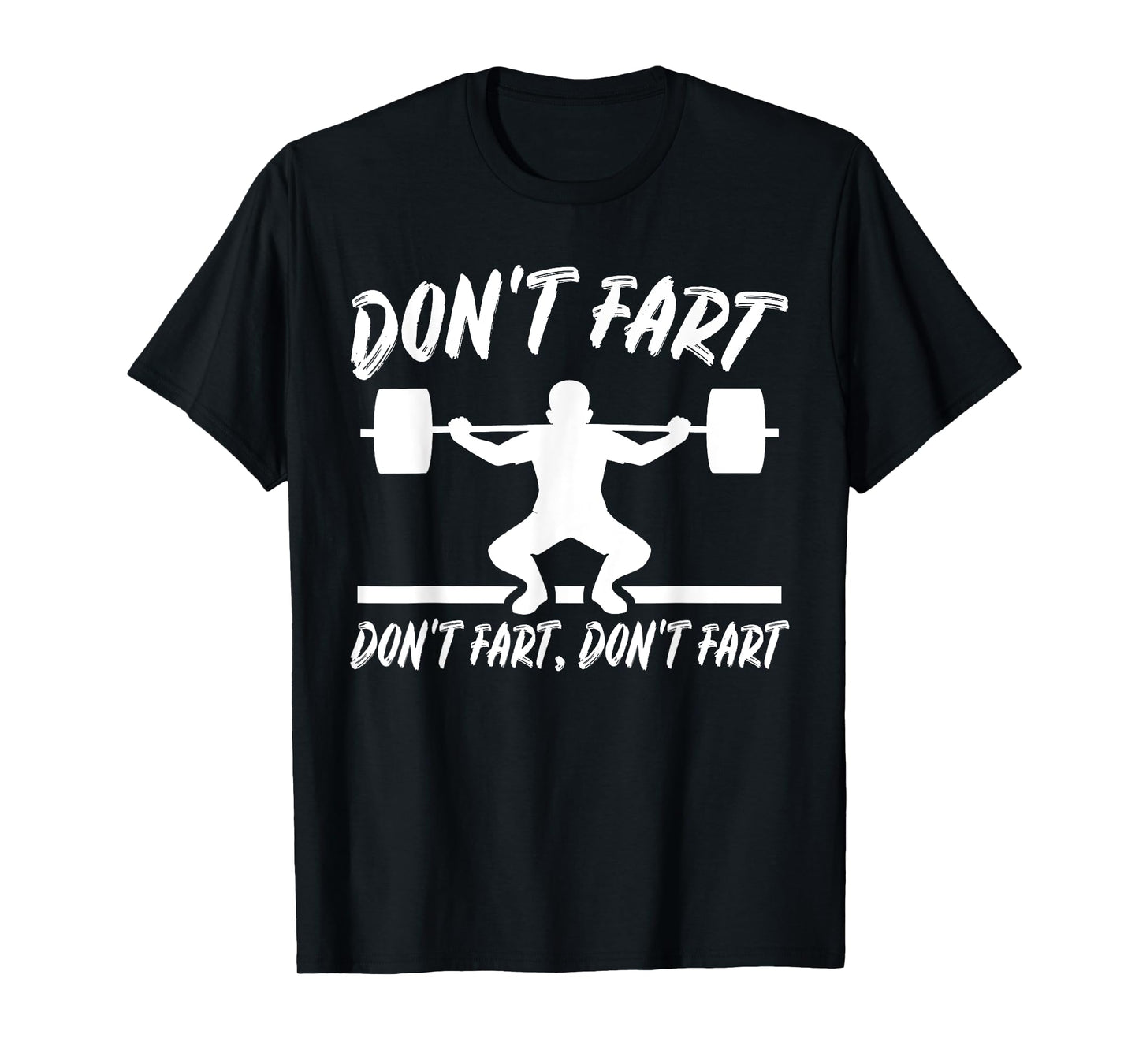 Don't Fart Weight Lifting Gym Workout: Boys & Mens Graphic T-Shirt