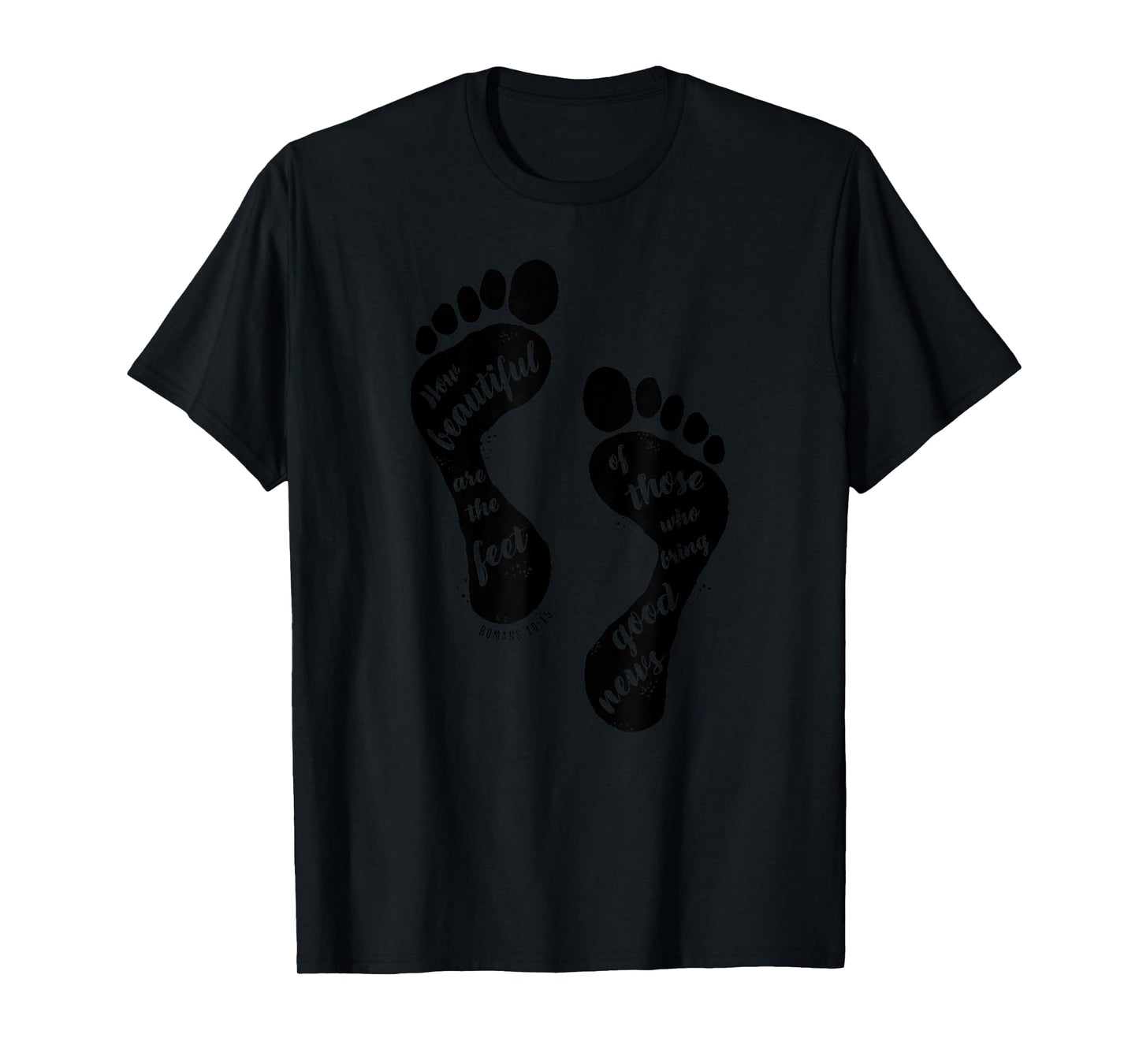 How Beautiful are the Feet Romans Bible Verse Christian T-Shirt