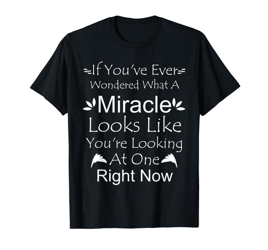 Miracles Christians Religious Gifts Looking At A Miracle T-Shirt