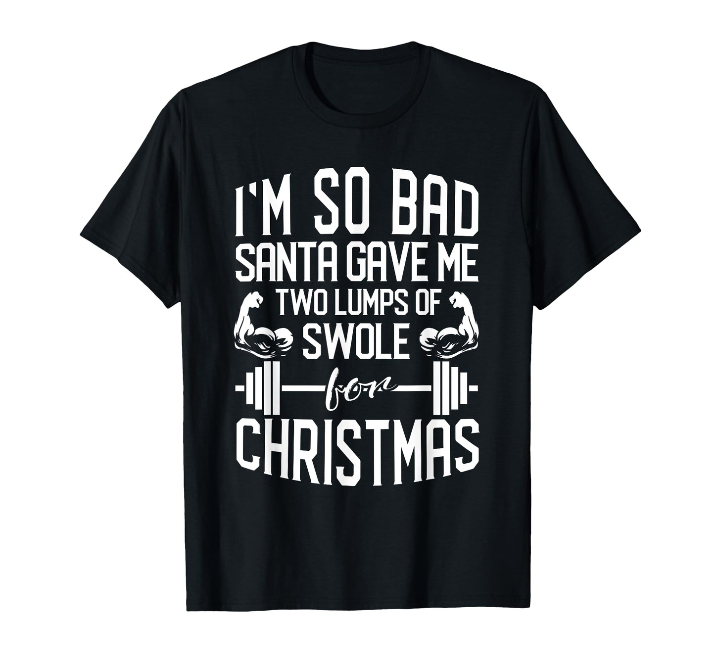 Funny Christmas Weightlifting Workout T-Shirt Lumps Of Swole T-Shirt