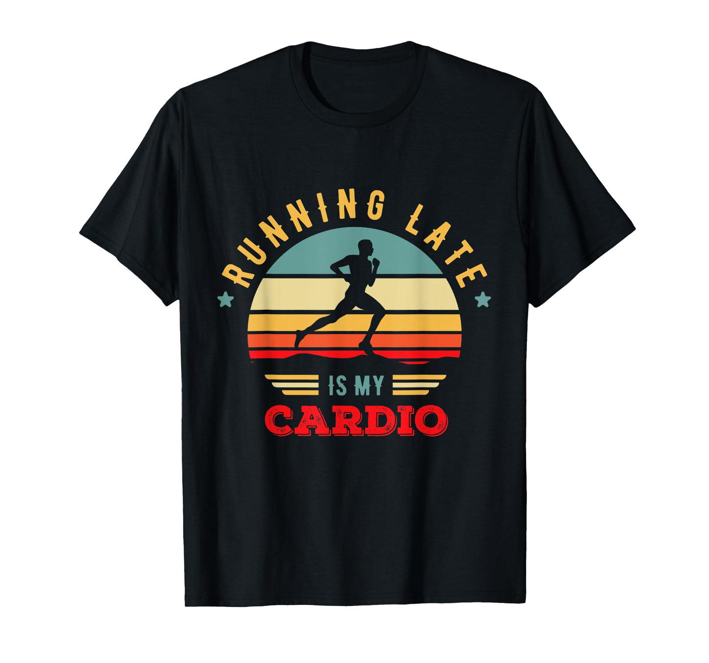 Bodybuilder and Powerlifting for Running late is my Cardio T-Shirt