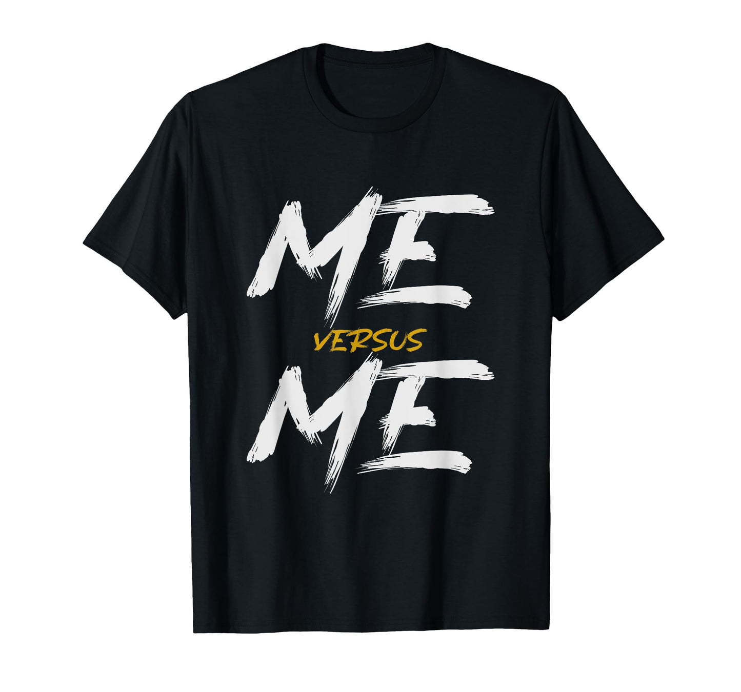Me vs Me Hustle Motivation Grow Get Stronger, Motivational T-Shirt