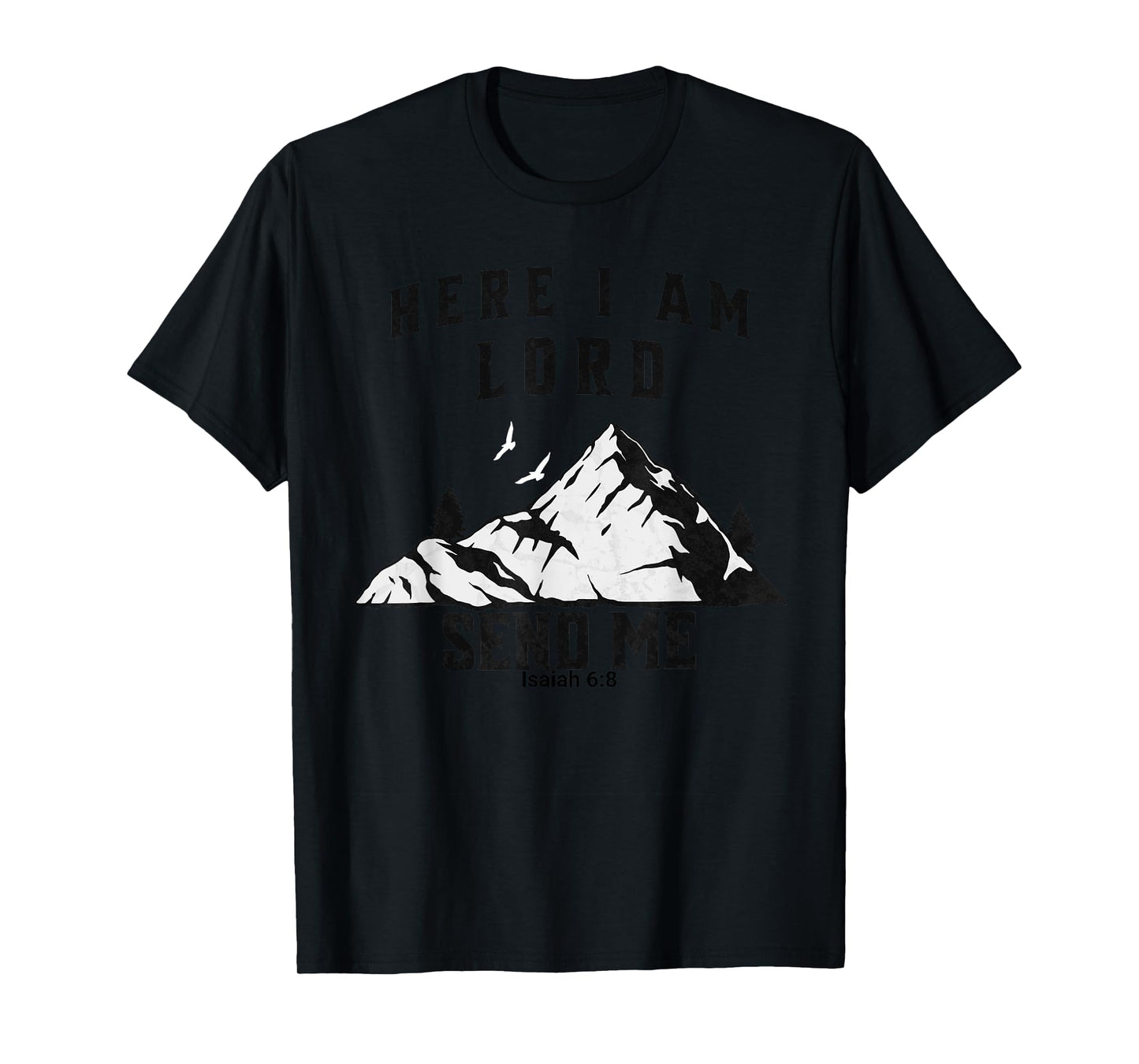 Here I Am Lord Send Me Christian Saying T-Shirt