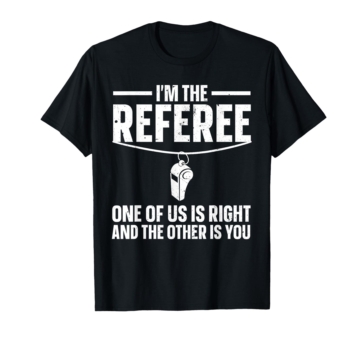 Funny Referee Design For Men Women Sports Ref Gag Referee T-Shirt