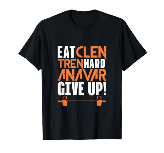 Eat Clean Tren Hard Gym Bodybuilding Fitness Workout Word Game T-Shirt