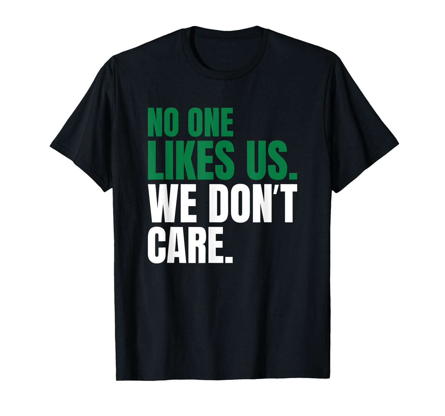 No One Likes Us We Don't Care Motivational Vintage Philly T-Shirt