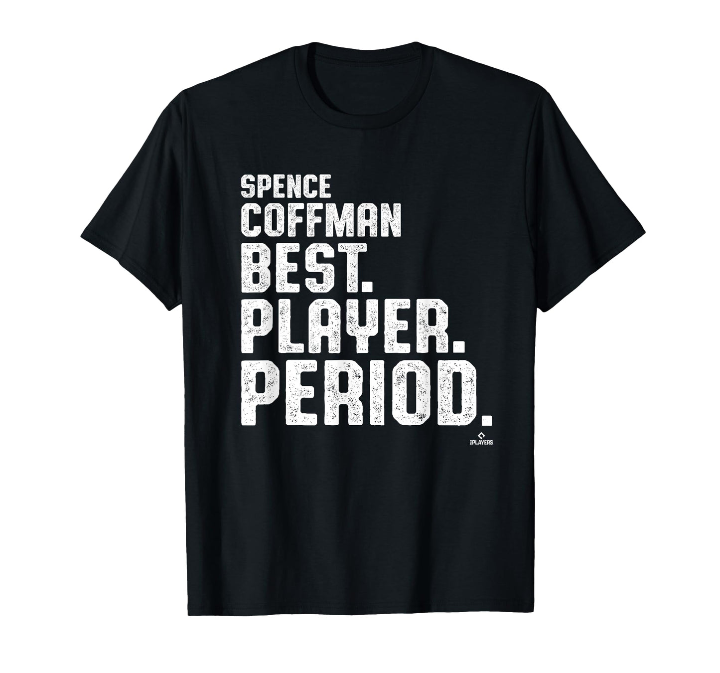 Best. Player. Period. Spence Coffman Prospect Baseball Fan T-Shirt