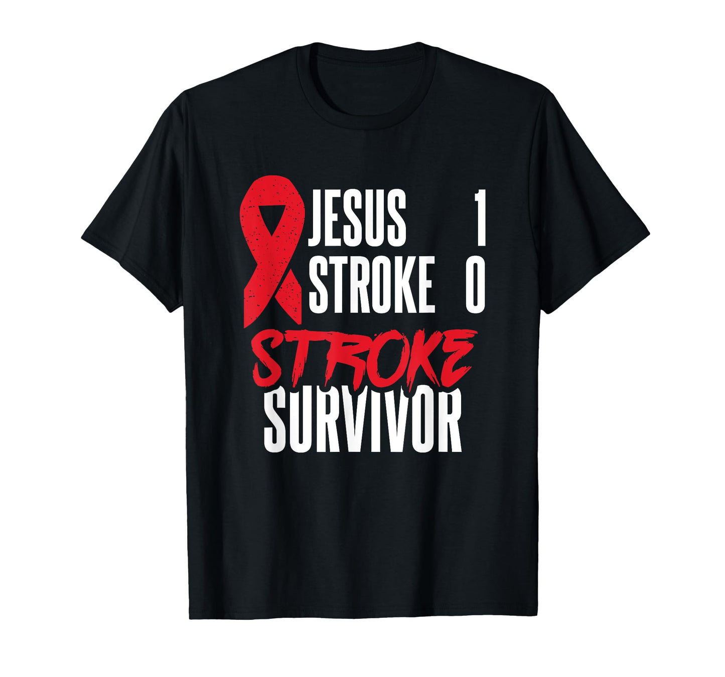 Jesus 1 Stroke 0 Stoke Awareness Stroke Survivor T-Shirt