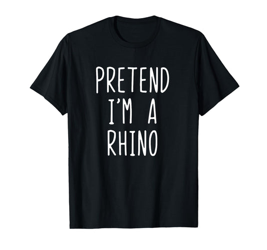 Pretend I'm A Rhino Costume Halloween Lazy Adult Rhinoceros T-Shirt