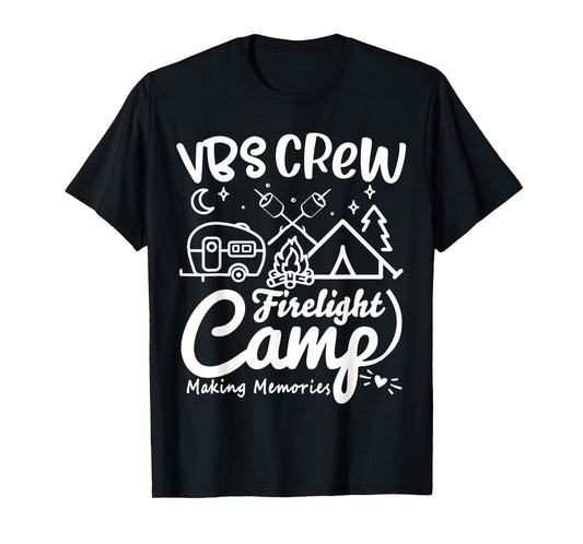 VBS Crew Camp Firelight Vacation Bible School Camping Camper T-Shirt
