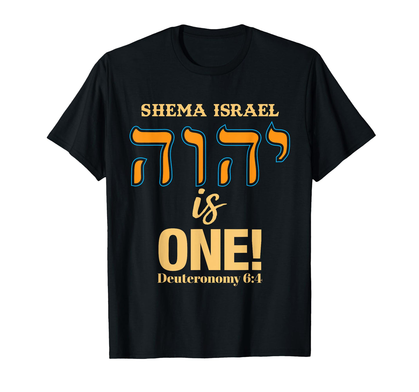 Shema Israel - Deuteronomy 6:4 T-Shirt