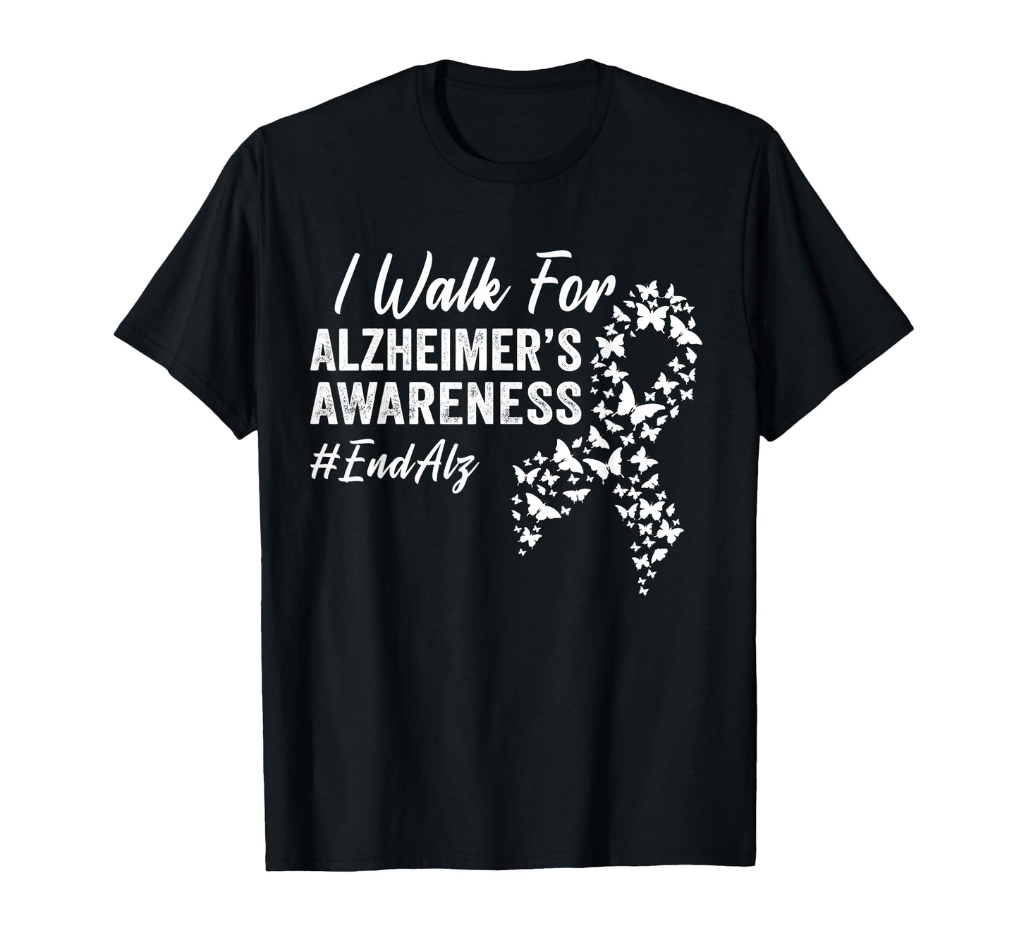 I Walk for Alzheimer's Awareness To End Alz Dementia Disease T-Shirt