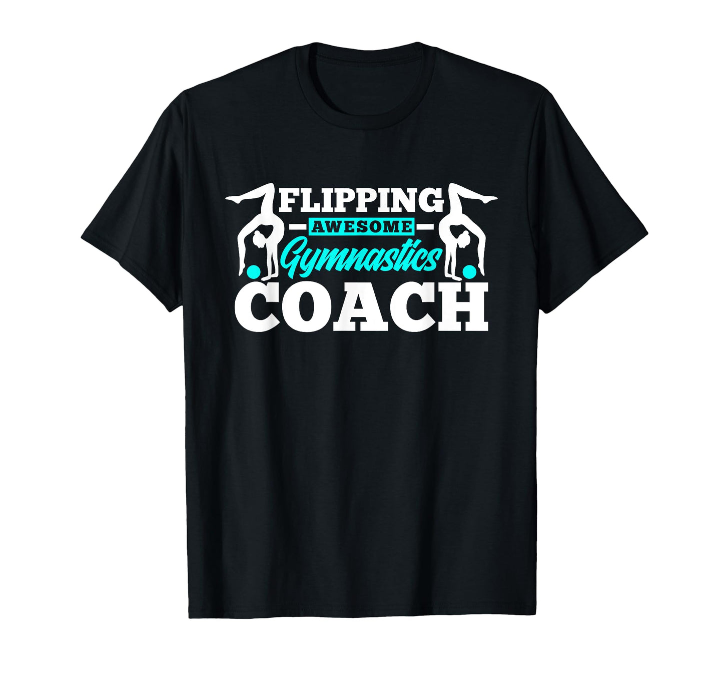 Flipping Awesome Gymnastics Coach Funny Gymnast T-Shirt