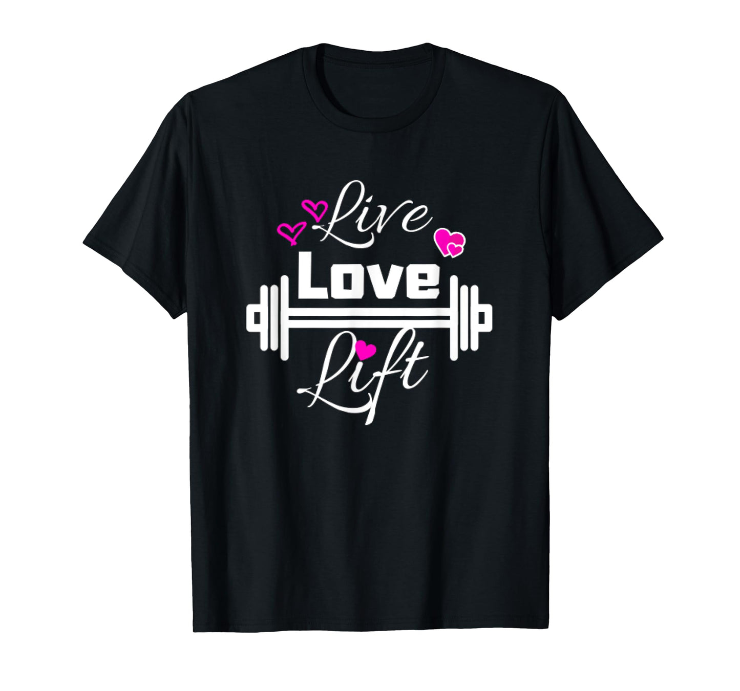 Live Love Lift Workout Weight Lifting Fitness Gym Barbell T-Shirt