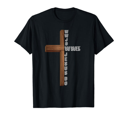 What Would Jesus Do W.W.J.D Christian T-Shirt