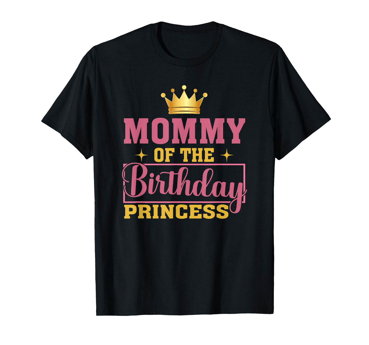 Mommy Of The Birthday Princess Birthday Girl Kid Family T-Shirt