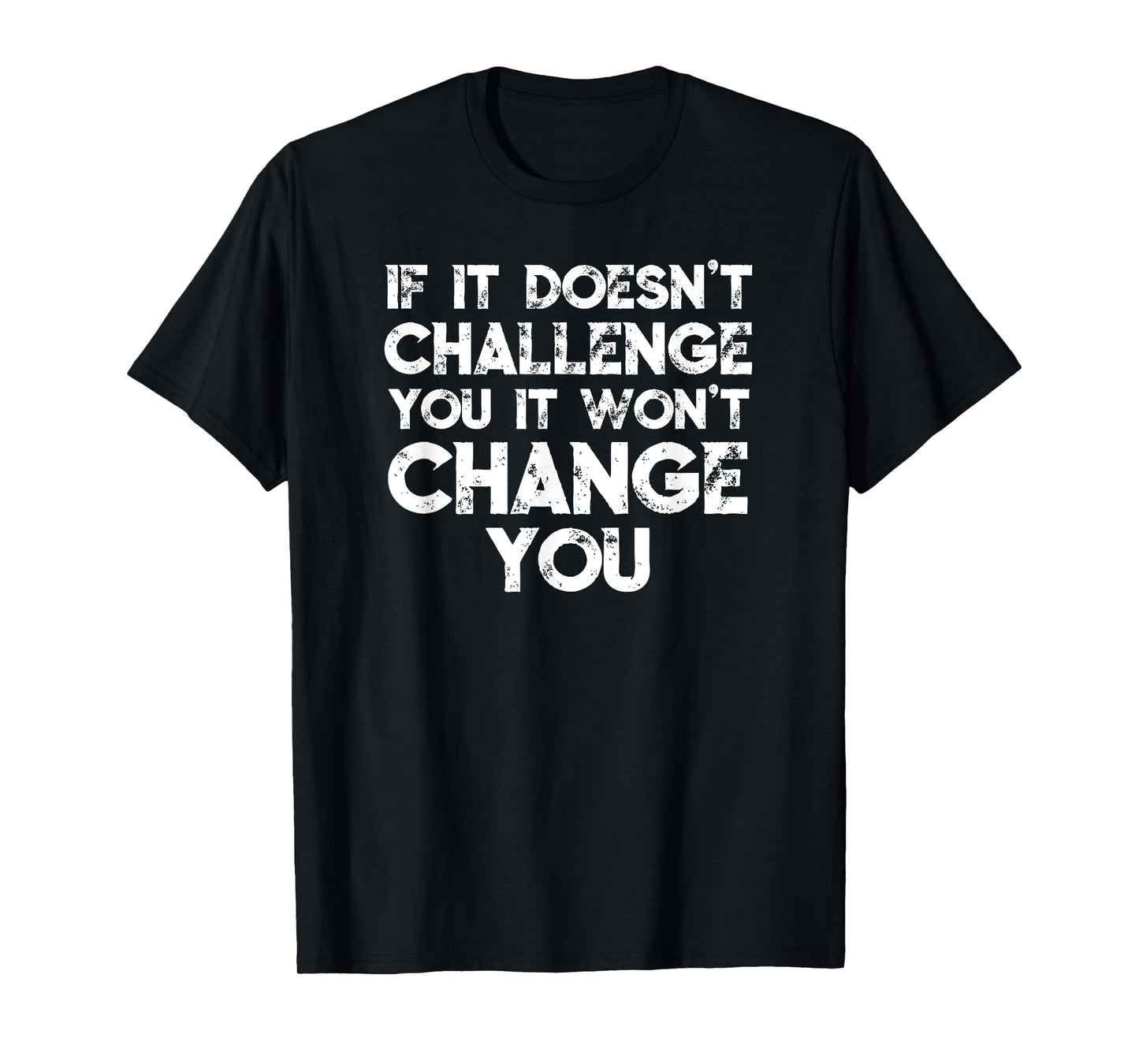 Challenge Yourself Motivational Gym Workout Life Quote T-Shirt
