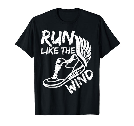 Run Like The_Wind Sport T-Shirt Funny Active Runner Gift T-Shirt