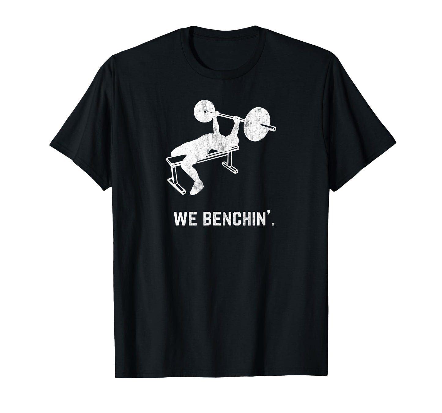 Funny Vintage Lifting Bench-Press We Benchin T-Shirt