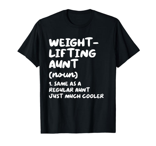 Weightlifting Aunt Definition Funny & Sassy Sports T-Shirt